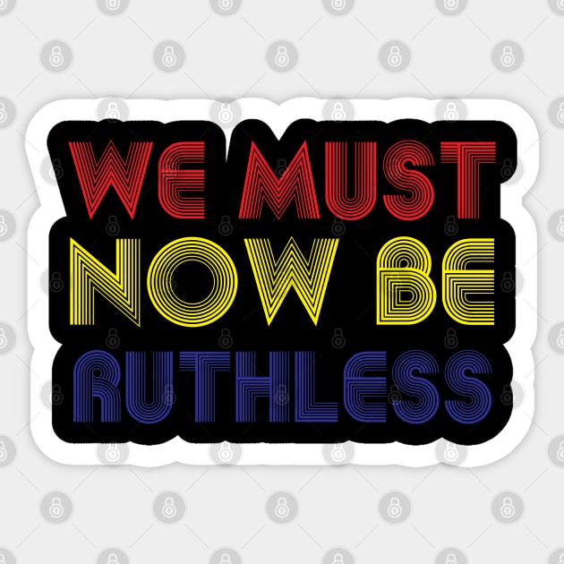 We Must Now Be Ruthless Feminism rgb sent me Sticker by Gaming champion